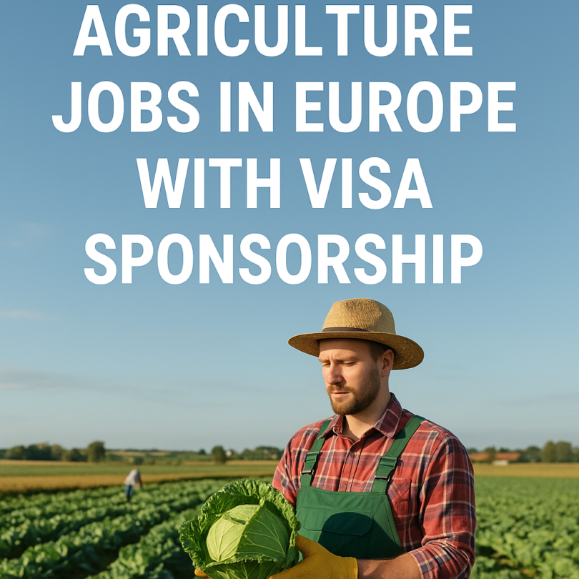 Agriculture Jobs in Europe with Visa Sponsorship